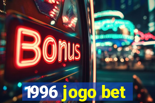 1996 jogo bet